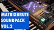 Arthur Fussy's Arturia Matrixbrute Volume 2 Sound Pack