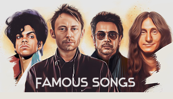 Famous Songs and Artists